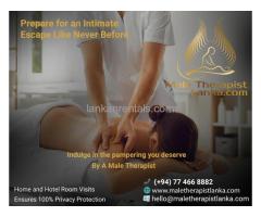 Ignite Your Senses with Male Therapist Lanka's Sensational Body Bliss!